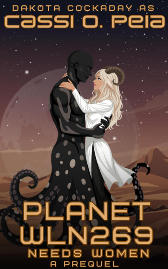Cover for the prequel novella "Planet WLN269 Needs Women"